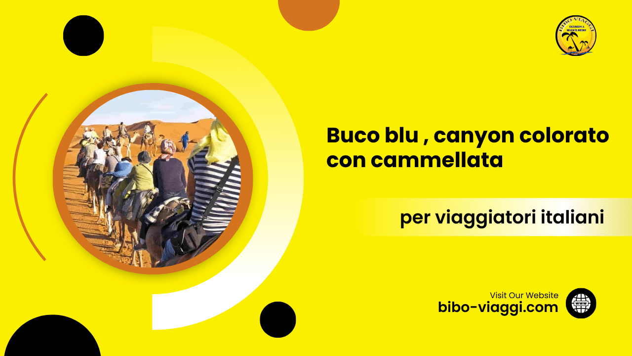 Buco blu , canyon colorato con cammellata: